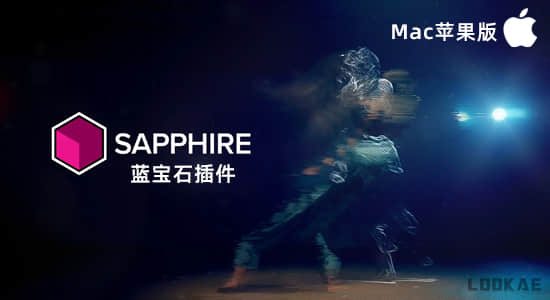 Sapphire 2024.03 Mac苹果版蓝宝石视觉特效转场AE/PR/PS/Nuke/Avid/OFX/达芬奇插件原生支持Intel/M芯片-精品资源站