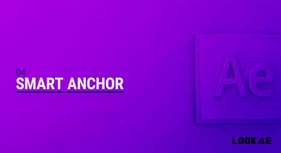 AE脚本-智能图层中心锚点移动控制工具 Smart Anchor v1.0-精品资源站