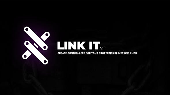 AE脚本-一键创建图层属性控制器 Link IT v1.0 Win/Mac-精品资源站
