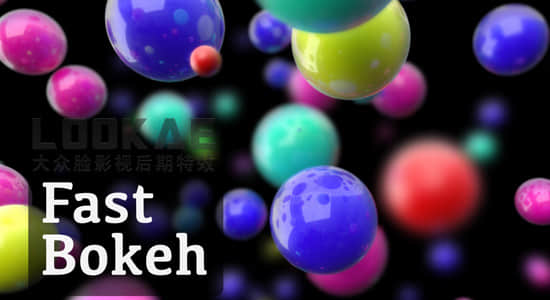 AE插件-快速创建平滑柔和的景深模糊插件 Fast Bokeh 1.0.1 Win/Mac 免费插件-精品资源站