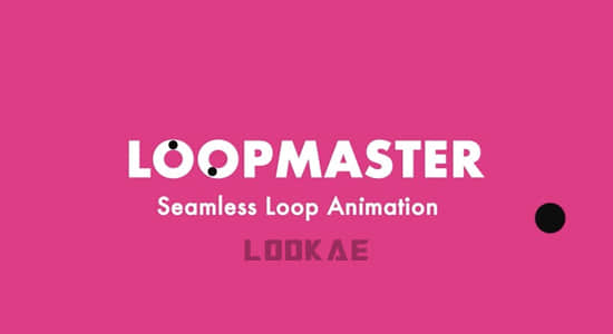 AE脚本-制作无缝循环动画 LoopMaster 1.1-精品资源站