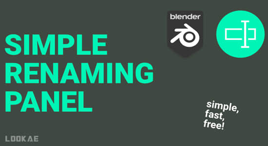 Blender插件-给三维模型批量重命名 Simple Renaming Panel V2.0-精品资源站